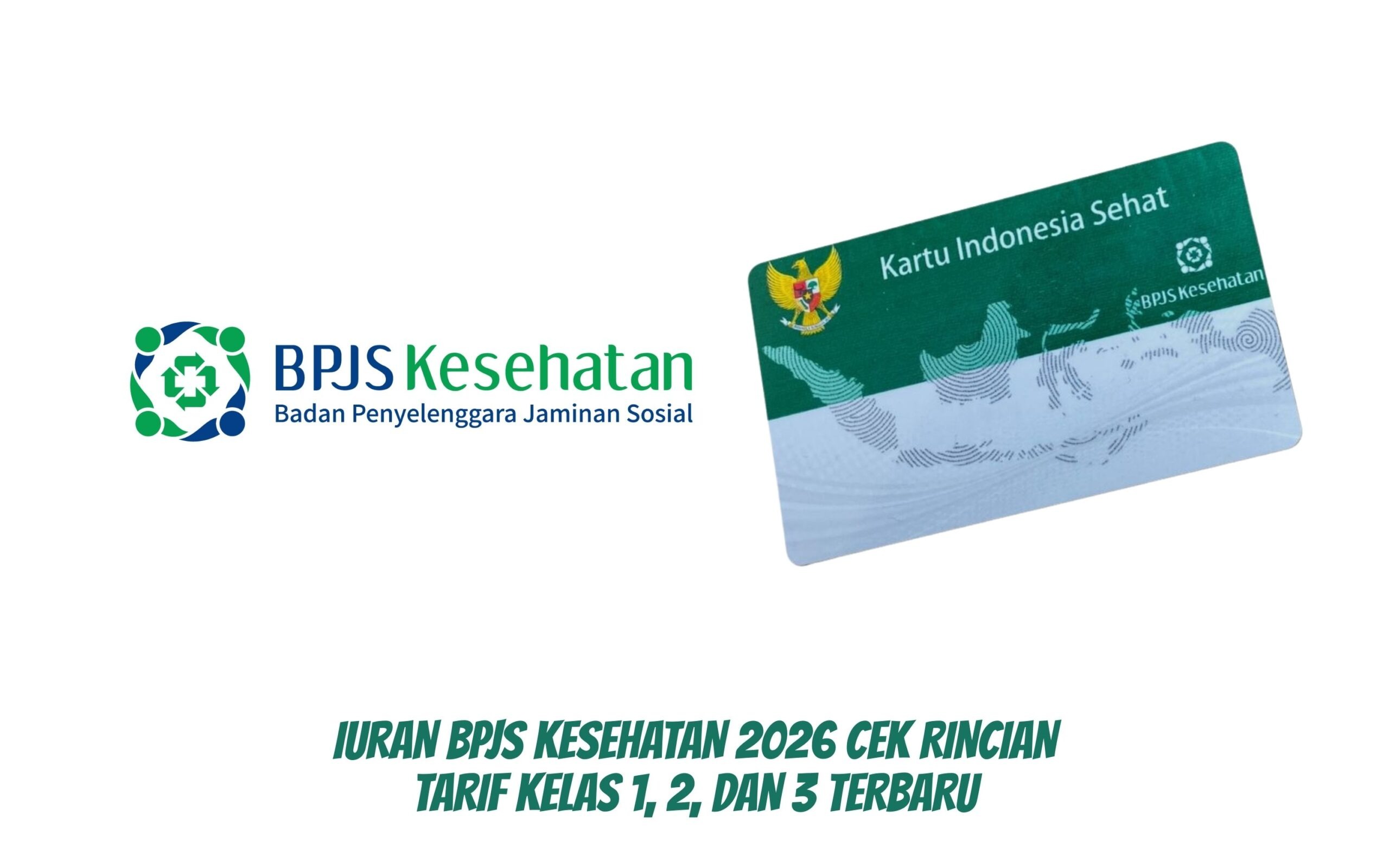 Rincian Iuran BPJS Kesehatan Terbaru 2026 Peserta Mandiri